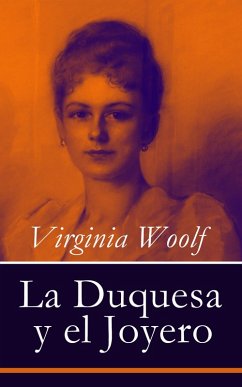 La Duquesa y el Joyero (eBook, ePUB) - Woolf, Virginia