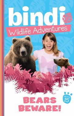 Cover Bindi Wildlife Adventures 15: Bears Beware! (eBook, ePUB)