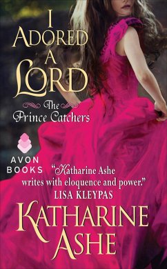 I Adored a Lord (eBook, ePUB) - Ashe, Katharine I Adored a Lord (eBook, ePUB) - Ashe, Katharine