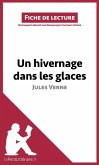 Un hivernage dans les glaces de Jules Verne (Fiche de lecture) (eBook, ePUB)