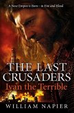 The Last Crusaders: Ivan the Terrible (eBook, ePUB)