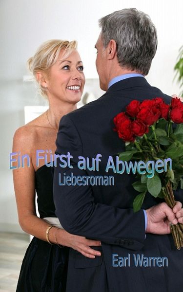 Ein Fürst auf Abwegen (eBook, ePUB) Ein Fürst auf Abwegen (eBook, ePUB)