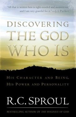 Discovering the God Who Is (eBook, ePUB) - Sproul, R. C.