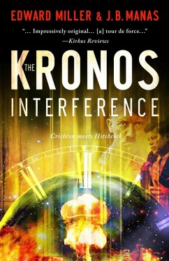 The Kronos Interference (eBook, ePUB) - Manas, J. B.; Miller, Edward