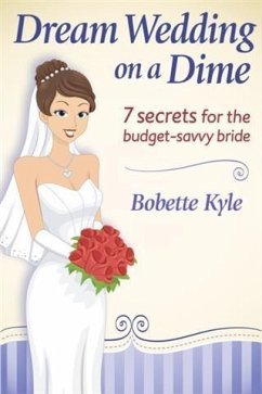 Dream Wedding on a Dime (eBook, ePUB) - Kyle, Bobette