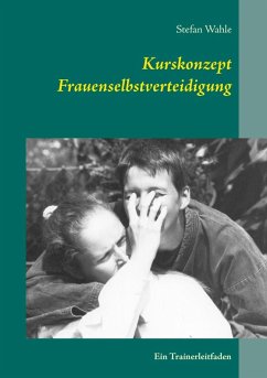 Kurskonzept Frauenselbstverteidigung (eBook, ePUB) - Wahle, Stefan