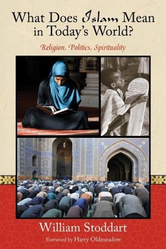 What Does Islam Mean in Today's World? (eBook, ePUB) - Stoddart, William