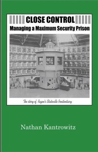 Close Control: Managing a Maximum Security Prison (eBook, ePUB)