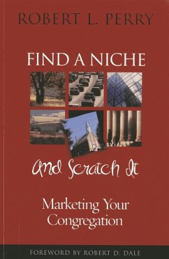Find a Niche and Scratch It (eBook, ePUB) - Perry, Robert L.