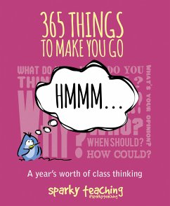 365 Things To Make You Go Hmmm... (eBook, ePUB) - Teaching, Sparky