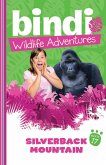 Bindi Wildlife Adventures 17: Silverback Mountain (eBook, ePUB) Bindi Wildlife Adventures 17: Silverback Mountain (eBook, ePUB)