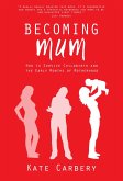 Becoming Mum (eBook, ePUB)