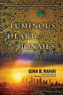 The Luminous Heart of Jonah S. (eBook, ePUB) - Nahai, Gina B.