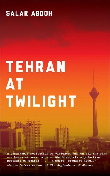 Tehran at Twilight (eBook, ePUB) Tehran at Twilight (eBook, ePUB)