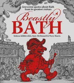 Beastly Bath - Kibblewhite, Gideon; McDonnell, Kate; Harris, Perry