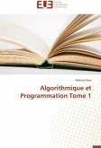 Algorithmique et Programmation Tome 1