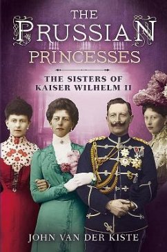 Prussian Princesses - John Van Der Kiste