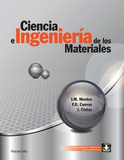 Ciencia e ingeniería de los materiales - Montes Martos, Juan Manuel; Cintas Físico, Jesús; Gómez Cuevas, Francisco de Paula