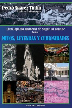 Enciclopedia Historica de Sagua La Grande - Suarez Tintin, Pedro
