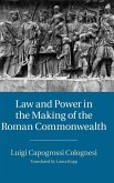 Law and Power in the Making of the Roman Commonwealth