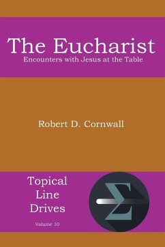 The Eucharist - Cornwall, Robert D.