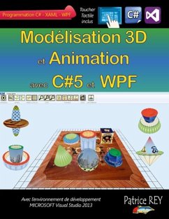 Modelisation 3D et Animation avec C#5 et WPF - Rey, Patrice