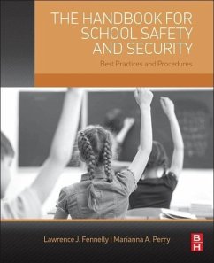 The Handbook for School Safety and Security - Fennelly, Lawrence;Perry, Marianna