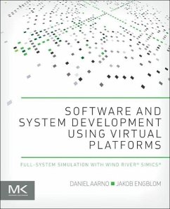 Software and System Development Using Virtual Platforms - Aarno, Daniel;Engblom, Jakob