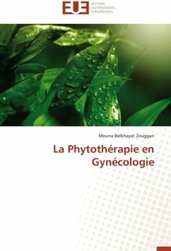 La Phytothérapie en Gynécologie - Belkhayat Zouggari, Mouna