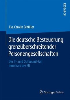 Die deutsche Besteuerung grenzüberschreitender Personengesellschaften - Schüller, Eva Carolin