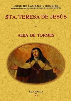 Santa Teresa de Jesús en Alba de Tormes - Lamano de Beneite, José