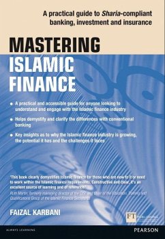 Mastering Islamic Finance: A practical guide to Sharia-compliant banking, investment and insurance - Karbani, Faizal