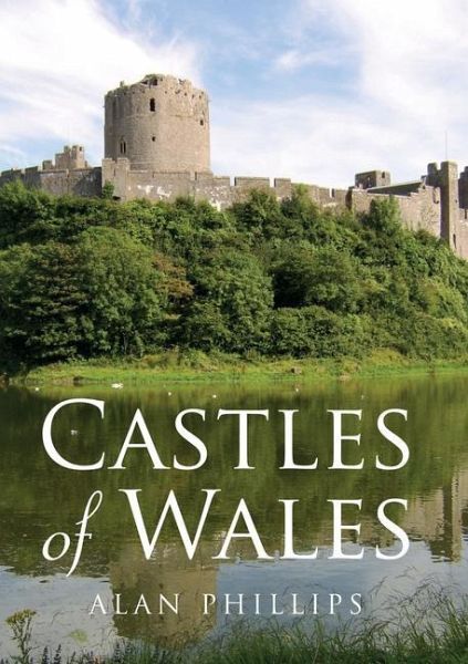 Castles of Wales Castles of Wales