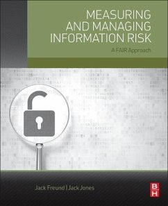 Measuring and Managing Information Risk - Freund, Jack;Jones, Jack