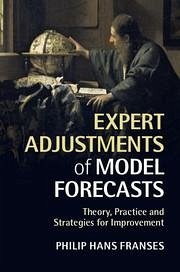 Expert Adjustments of Model Forecasts - Franses, Philip Hans