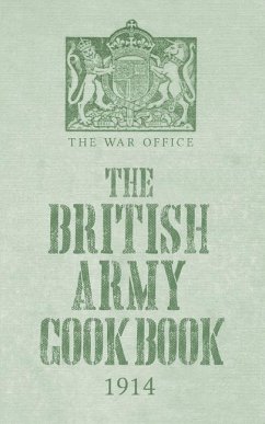 The British Army Cook Book, 1914 - The War Office