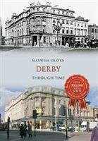 Derby Through Time - Craven, Maxwell