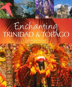 Enchanting Trinidad & Tobago - Ivor Skinner