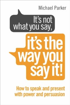 It's Not What You Say, It's The Way You Say It! - Parker, Michael