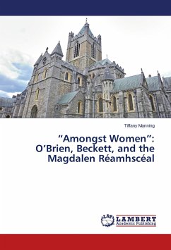 ¿Amongst Women¿: O¿Brien, Beckett, and the Magdalen Réamhscéal