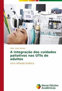 A integração dos cuidados paliativos nas UTIs de adultos - Assis Pereira, Hélio