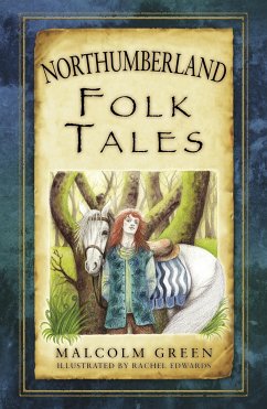 Northumberland Folk Tales - Green, Malcolm