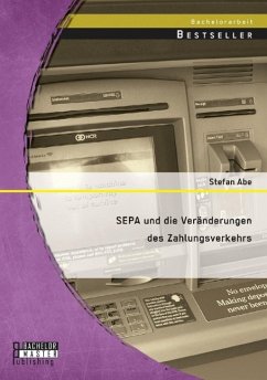 SEPA und die Veränderungen des Zahlungsverkehrs - Abe, Stefan