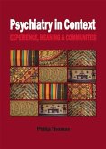 Psychiatry in Context: Experience, Meaning & Communities