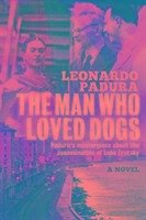 The Man Who Loved Dogs - Padura, Mr Leonardo