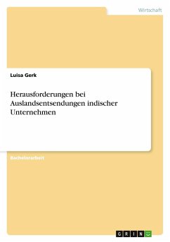 Herausforderungen bei Auslandsentsendungen indischer Unternehmen - Gerk, Luisa