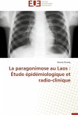 La paragonimose au Laos : Étude épidémiologique et radio-clinique La paragonimose au Laos : Étude épidémiologique et radio-clinique