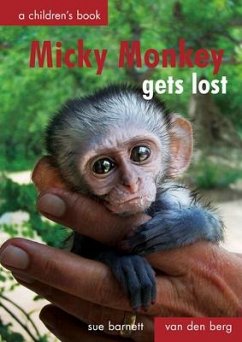 Micky Monkey Gets Lost: A Children's Book - Barnett, Susan