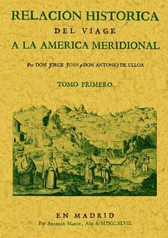 Relación histórica del viage a la América Meridional - Juan, Jorge; Ulloa, Antonio