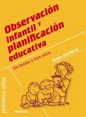Observación infantil y planificación educativa : de bebés a tres años